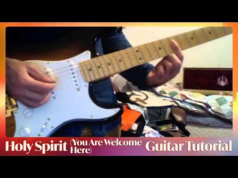 Holy Spirit (You Are Welcome Here) • Guitar Tutorial