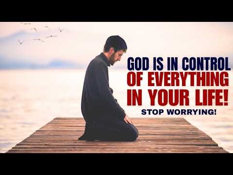 God Is In Control Of Everything In Your Life (Powerful Christian Motivation)