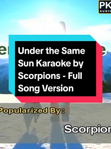 Under the Same Sun Karaoke by Scorpions - Full Song Version (Code: 26833) ‎ ‎BGV: VIEW Nature (Customized BGV) ‎ ‎Player used: Platinum Piano XL SD ‎ ‎#fypage #karaoke #scorpions #underthesamesun #rommelssante