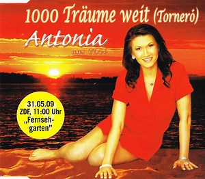 Antonia Aus Tirol - 1000 Träume Weit (Torneró)