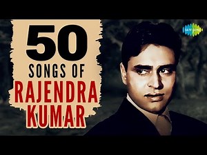 Top 50 Songs of Rajendra Kumar | राजेंद्र कुमार के 50 गाने | HD Songs | One Stop Jukebox