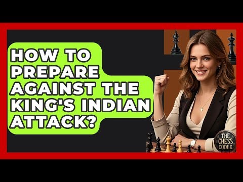 How To Prepare Against The King's Indian Attack? - The Chess Codex