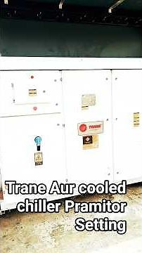 Trane Air cooled Chiller Pramitor Setting #hvac #@Tabrezskill