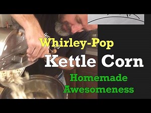 How to make kettle corn Whirleypop