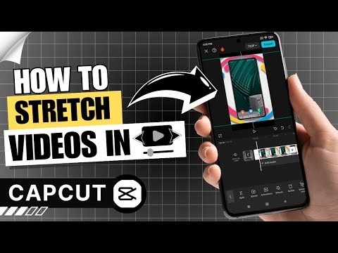 How to Stretch Video in CapCut Mobile