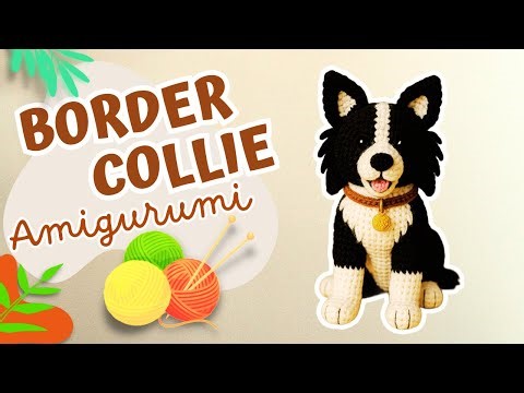 🌟🧶 BORDER COLLIE AMIGURUMI | 🐶 CROCHET BORDER COLLIE | PATTERN | PERRO | PERRITO | BORDER COLLIE DOG