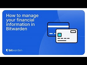 How to manage your financial information in Bitwarden