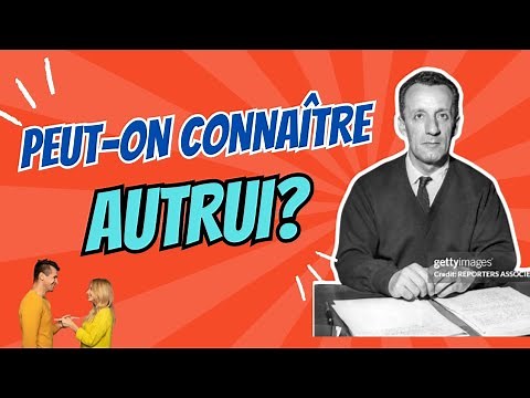 COURS DE PHILO EN TERMINALE :LA CONNAISSANCE D'AUTRUI : INACCESSIBILITÉ ET ACCESSIBILITÉ D'AUTRUI.