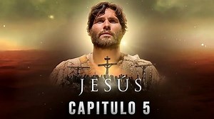 Jesus - Capitulo 5 Español Latino