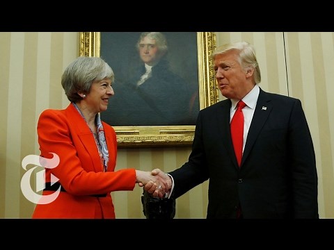 President Donald Trump and Theresa May Speak | The New York Times