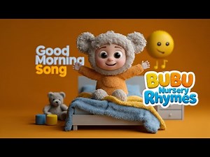Good Morning Song for Kids | BUBU Nursery Rhymes | Wake Up Happy with Bubu
