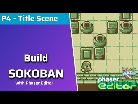 Phaser Sokoban – Creating the Title Scene