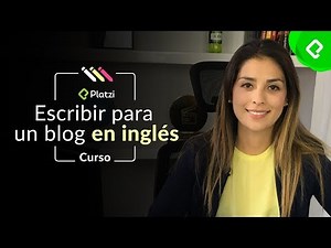 Cómo escribir para un blog en inglés | Curso de escritura en inglés