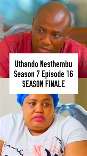 Uthando Nesthembu Season 7 Episode 16. #UthandoNesthembu Season Finale. 9 May 2024 | The River