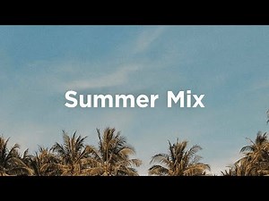 Summer Mix ⛱️ Relaxing Vibes for Beach Days