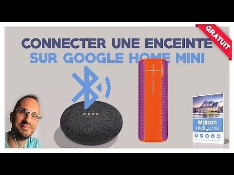 Connecter une enceinte Bluetooth à Google Home
