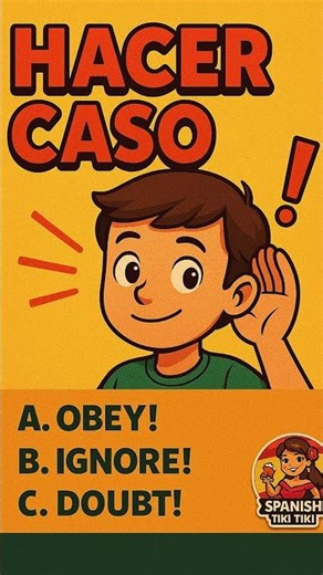 Stop Saying It Wrong: What “HACER CASO” Really Means in Spanish 🇪🇸