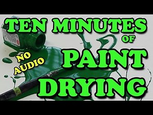 Literally Ten Minutes of Paint Drying