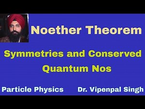 Noether theorem | Particle Physics | Dr. Vipenpal Singh | Hindi