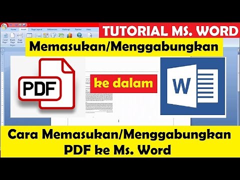 Cara Memasukan/Menggabungkan PDF ke Ms. Word l Tutorial Microsoft Word