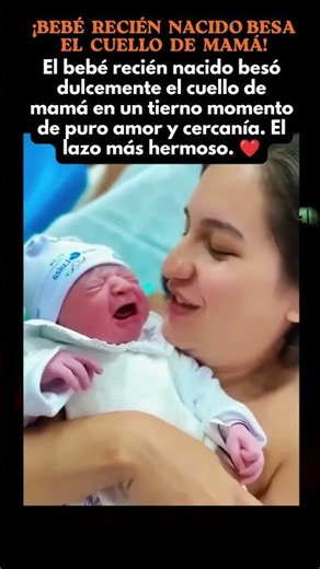 ❤️ ¡Bebé Recién Nacido Besa el Cuello de Mamá! #VideoBebeTierno #AmorDeBebe #BebeViral