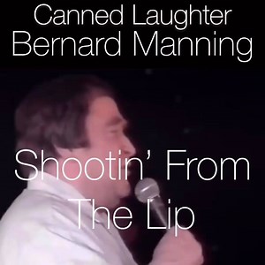 Please enjoy the 'King Of Comedy' Bernard Manning in one of his very best shows! | Canned Laughter
