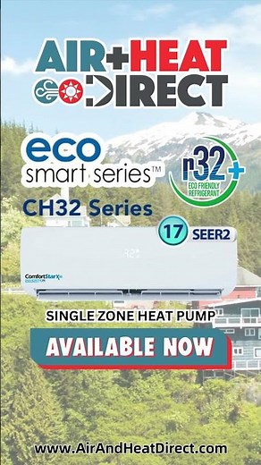 ComfortStar R32 Eco Smart Series 12,000 BTU Mini-Split System Available Today!