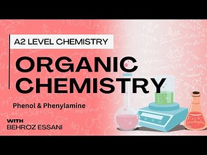 A2 Level Chemistry - Benzene (Phenol and Phenylamine)
