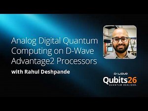 Analog Digital Quantum Computing on D-Wave Advantage2 Processors | Qubits26