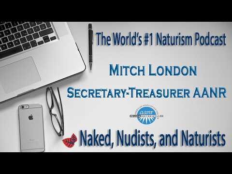 Ep. 183 - MITCH LONDON - Secretary-Treasurer for AANR (Part 2)