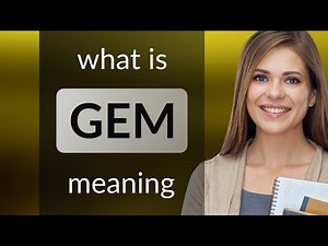 Gem • what is GEM meaning