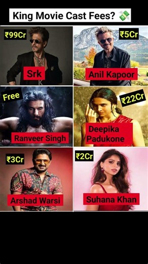 King Movie Cast Fees?💸 #srk #anilkapoor #ranveersingh #deepikapadukone #arshadwarsi #suhanakhan