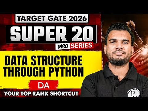 Data Structure Through Python | DA | Target GATE 2026 Super 20 MSQ Series