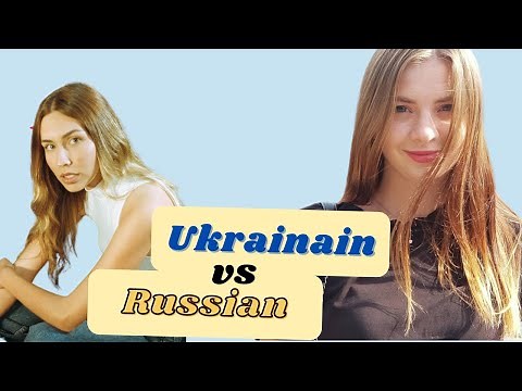 Difference between Ukrainian and Russian girls