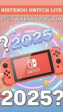 IS IT WORTH TO BUY NINTENDO SWITCH LITE IN 2025 !?
