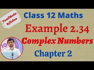 12th Maths | Example 2.34 | Complex Numbers- கலப்பு எண்கள் | TN New Syllabus