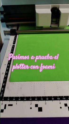 pusimos a prueba el #plotter #scanncut con #foamy 💕😊
