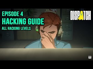 Ep4: ALL Hacking Levels (2) in Dispatch Episode 4. Helpful for the H4ck3d by R0b3rt Achievement 💻