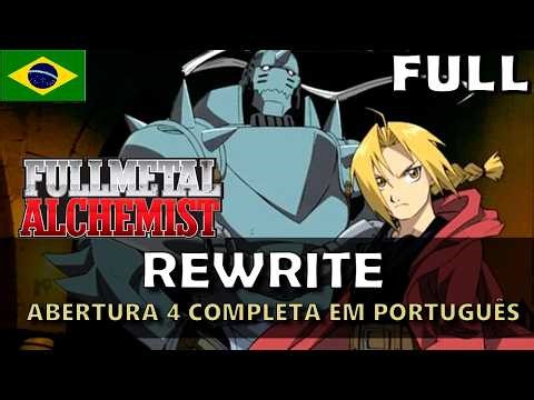FULLMETAL ALCHEMIST - Abertura 4 Completa em Português (Rewrite) || feat ‪@coliseupokemon‬