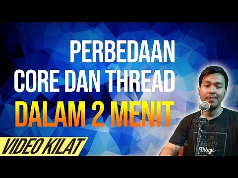 Perbedaan CORE dan THREAD dalam 2 MENIT!