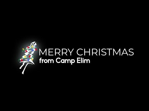 Camp Elim Update - Christmas 2025