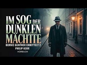 Im Bann finsterer Kräfte, beginnt das Verbrechen Bernie Gunther auf tödlicher Spur | Hörbuch
