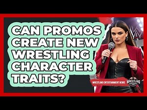 Can Promos Create New Wrestling Character Traits?