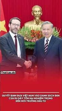 EU's decision to blacklist Vietnam severely damages the investment climate