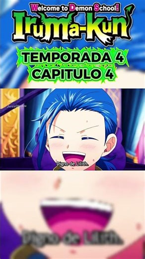 Mairimashita! Iruma kun temporada 4 capitulo 4 #mairimashitairumakun #resumenotaku #irumakun