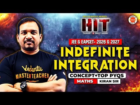 Indefinite Integration | Concept + Top PYQs | JEE & EAPCET 2026-2027 | Maths | Kiran Sir #jee2026