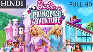 Barbie™ Princess Adventures™ 2020 In Hindi Dubbed Full HD