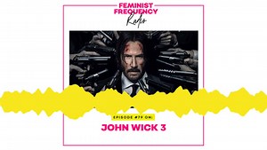 FFR: 79: John Wick 3