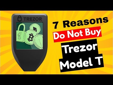 Trezor Model T REVIEW – 7 Reasons You’ll Regret After Buying It
