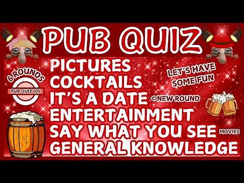 Fun Pub Quiz 105 - 6 Different Rounds - 38 Questions & Answers - 75 Points to Win. trivia quiz